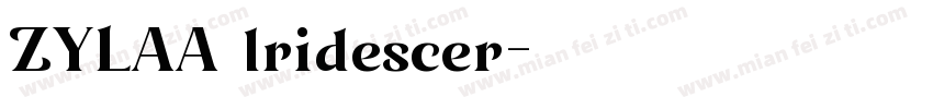 ZYLAA lridescer字体转换
